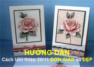 Hướng dẫn cách làm thiệp 20/11 đơn giản và đẹp